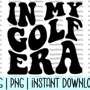 May include: Black and white graphic design with the text "IN MY GOLF ERA".