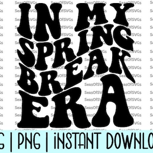 May include: Black and white graphic design with the text "In My Spring Break Era" in a retro font style.