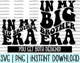 In My Big Brother Era SVG PNG Big Brother Era SVG Png Big Brother Shirt Trendy Kid Svg Toddler Big Bro | Cricut Silhouette Digital Download