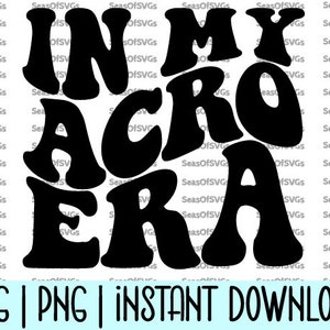 In My Acro Era SVG PNG | Acro Era Svg Png | Acrobatics Era Svg Png | Acrobatics Shirt Svg, Gymnastics Svg | Cricut Silhouette File Download