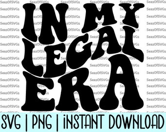 In My Legal Era SVG PNG | Legal Era Svg | 21st birthday Svg | 21st Birthday Era, 21st Birthday Gift 21st Shirt | Cricut Silhouette Download