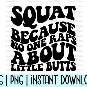 Kniebeugen, weil niemand über kleine Hintern rappt Fitness-Svg Png | Lustiges Workout-Svg Png | Cricut Silhouette digitaler Download