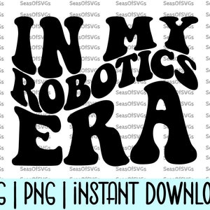 In meiner Roboter Ära SVG Png | Roboter Ära geschnitten Roboter-Team-Shirt-Svg | Roboter Geschenk | Cricut Silhouette digitaler Download