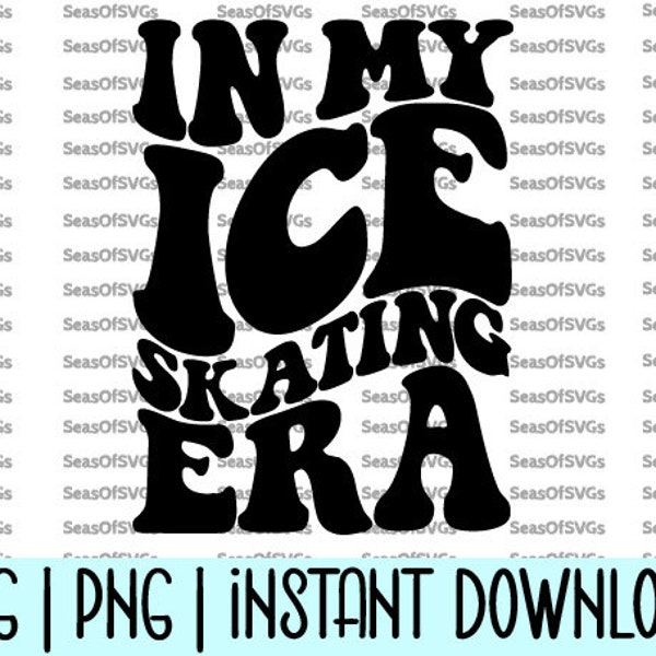 In My Ice Skating Era SVG PNG | Ice Skating Era SVG Png | Ice Skating Shirt | Figure Skating Era Shirt Svg | Cricut Silhouette File Download