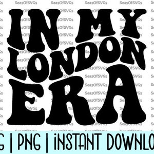En mi era de Londres SVG PNG / Era de Londres SVG Png / Camisa de la era de Londres Svg Viaje de vacaciones en Londres Svg / Regalo de la era de Londres / Descarga de silueta de Cricut