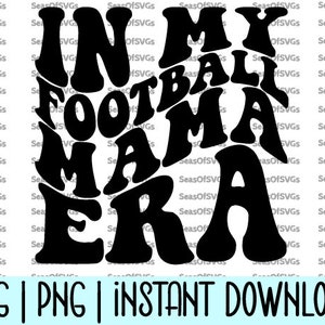 In My Football Mama Era SVG PNG | Football Mama Era SVG Png | Voetbal moeder Shirt voetbal moeder Svg | Cricut silhouetbestand digitale download