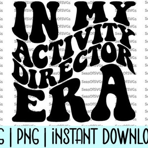May include: Black and white graphic design with the text "In My Activity Director Era".