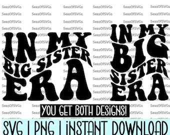 In My Big Sister Era SVG PNG | Big Sister Era SVG Png | Big Sister Shirt Trendy Kid Svg Toddler Big Sis | Cricut Silhouette Digital Download