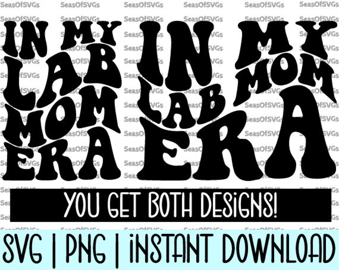 In My Lab Mom Era SVG PNG | Labrador Mom Era SVG Png Labrador Retriever ...