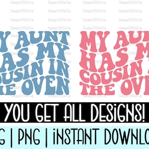 Ma tante a mon cousin au four Svg Png | Faire-part de grossesse Svg png | Cadeau pour grand cousin | faire-part bébé | Cadeau tante enceinte