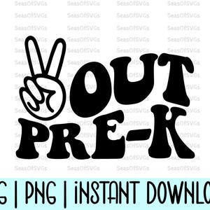 Peace Out Pre-K Svg Png | Laatste dag van school Svg Png | Voorschoolse afstuderen Shirt Svg | Zomervakantie Svg Png | Retro golvende tekst | Pre-K-shirt
