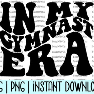 In My Gymnast Era SVG PNG | Gymnast Era SVG Png | Gymnast Lover Svg Gymnast Gift Gymnastics Shirt | Cricut Silhouette File Download