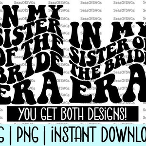 In meiner Schwester der Braut Ära SVG PNG | Schwester der Braut Ära SVG Png | Schwester der Braut Geschenk Trauzeugin Shirt | Cricut Silhouette Download
