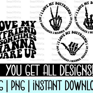 Ich liebe meinen Freund, aber manchmal möchte ich quadratisch sein SVG-PNG | Sarkastische Datei | Lustige Freundin Shirt | Cricut Silhouette Download