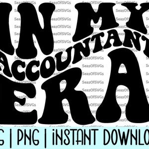 En mi era contable SVG png / En mi era CPA SVG Png / Camisa contable Svg, Regalo contable Svg Png / Cricut Silhouette File Descargar
