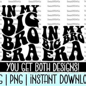 In My Big Bro Era SVG PNG | Big Bro Era SVG Png | Big Brother Shirt | Trendy Kid Svg Toddler Big Bro | Cricut Silhouette Digital Download