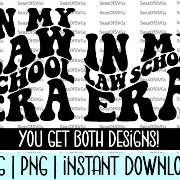 In My Law School Era SVG PNG | Lawyer Era Svg Wavy Letters SVG | Law Student Svg | Attorney Shirt | Cricut Silhouette Download | Lawyer Gift