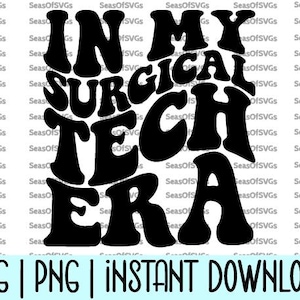 Nella mia era di tecnico chirurgico SVG PNG / Tecnico chirurgico SVG PNG / Maglietta dell&#39;era del tecnico chirurgico SVG / Era del tecnico chirurgo / Cricut Silhouette Download