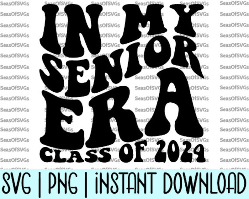In My Senior Era Class of 2024 SVG PNG Senior Era SVG Png Etsy Hong Kong