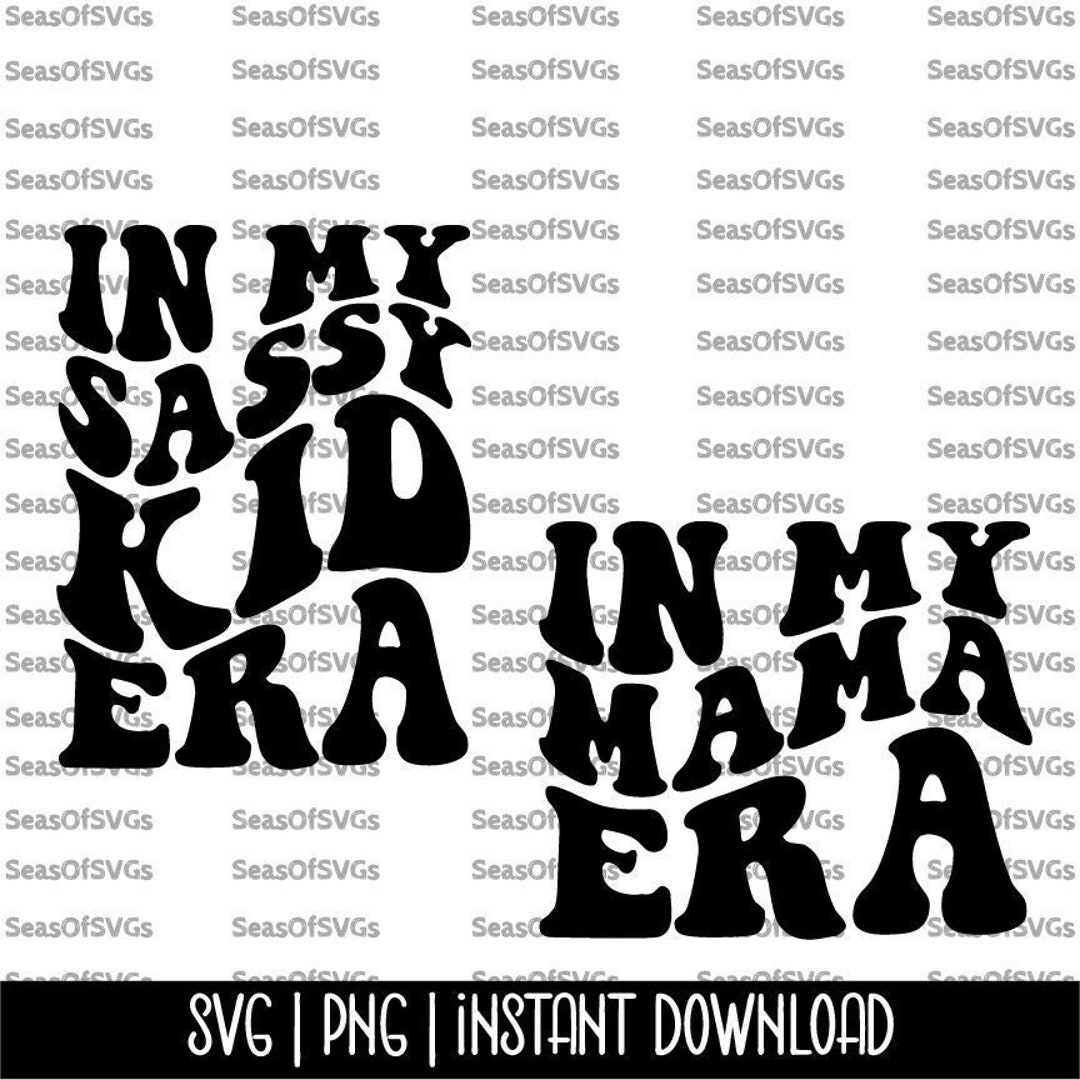 In My Sassy Kid Era SVG PNG Sassy Kid Era SVG Png Toddler - Etsy