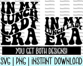 In My Lunch Lady Era SVG PNG | School Lunch Team SVG Png | School Cafeteria Shirt Svg | Lunch Lady Gift | Cricut Silhouette File Download
