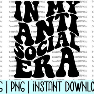 En mi era antisocial SVG Png / Era antisocial SVG Png / Camisa introvertida divertida Svg Socialmente reservado Svg / Cricut Silhouette File Descargar