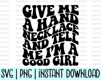 Donnez-moi un collier et dites-moi que je suis une fille bien Svg png | Romance épicée png Svg | Romantique Svg png | Cadeau livresques Svg | Amateur de livres Svg
