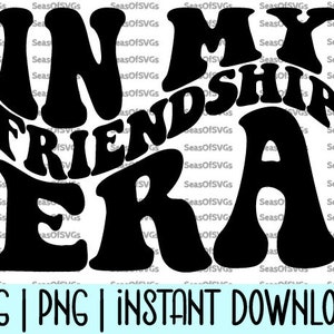 In meiner Freundschafts Ära SVG PNG | In meiner Bestie-Ära SVG Png | Freundschaft Shirt | BFF Ära Freunde Shirt | Cricut Silhouette digitaler Download