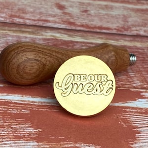 Be Our Guest Wax Stamp With Handle