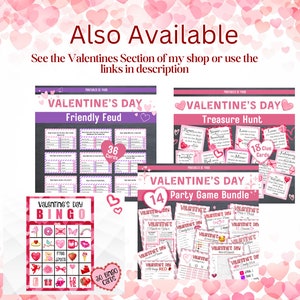May include: A collection of printable Valentine's Day party games, including a bingo card, a friendly feud game, a treasure hunt, and a party game bundle. The games feature pink, red, and white hearts and other Valentine's Day themed graphics.
