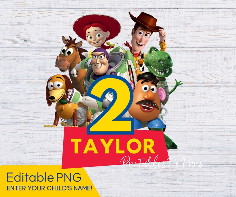 May include: A printable birthday party design featuring the Toy Story characters Woody, Buzz Lightyear, Jessie, Mr. Potato Head, Slinky Dog, and Bullseye. The design includes the number 2 and the name "TAYLOR".