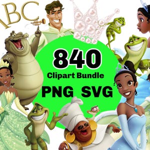 May include: A digital clipart bundle featuring characters from The Princess and the Frog, including Tiana in various gowns, a prince, a green frog, an alligator, and a woman in a white headwrap, with text reading 840 Clipart Bundle PNG SVG.