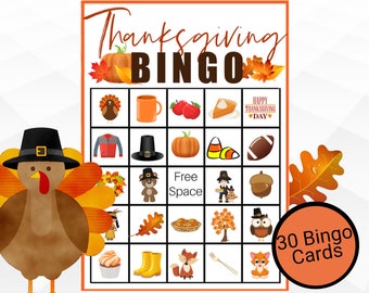 May include: Thanksgiving Bingo game with 30 cards. The bingo card features images of a turkey, a pumpkin, a cornucopia, a football, a pilgrim, an acorn, a cupcake, a pair of yellow rain boots, a fox, a fork, a red-haired puppy, a wreath, a mug, two red apples, a slice of pie, a sign that says "Happy Thanksgiving Day", a plaid jacket, a black hat, a teddy bear, a basket of bread, a fall tree, an owl, and the words "Free Space".