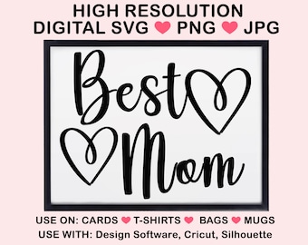 Best Mom Digital File | SVG, PNG, Jpg, PDF Files| Easy to Cut Files | For Cricut, Silhouette | T-Shirt Design | High Resolution