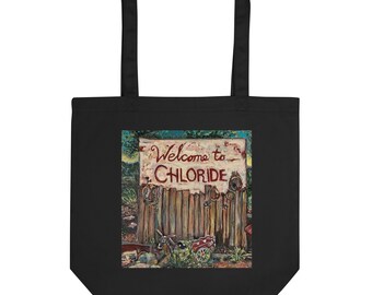 Eco Tote Bag - Welcome to Chloride, Arizona that is, got i's name from mining silver chloride, an ingredient in black and white photography