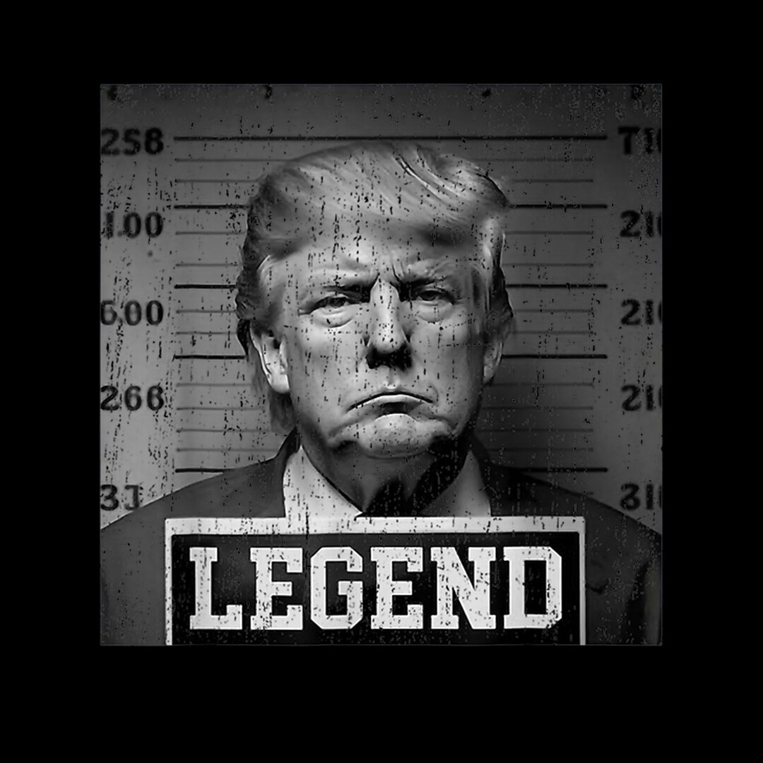 Trump 2024 Mugshot President Legend Png. Etsy