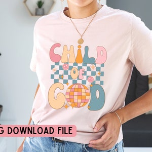 Retro Child of God Digital Download File, Groovy Faith Graphic, Child of God Design, Christian Kids Apparel, Faith Inspired Children&#39;s Shirt