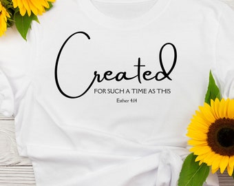 Perhaps you were created for such a time as this. Esther 4:14. Christian SVG, Faith quote, religious SVG, Christian T-shirt, Bible verse svg