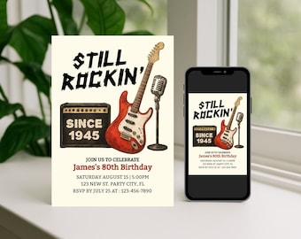 May include: An invitation for James's 80th birthday, featuring a red electric guitar, a vintage amplifier, and a microphone. The text reads "Still Rockin' Since 1945." A smartphone displays the same design. The invitation includes event details.
