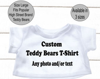 Personalised Teddy Bears T-Shirt - T-SHIRT ONLY - Custom Teddy - TShirt For Teddy Bear - Teddy Bear Custom Clothes - Photo Teddy Tshirt