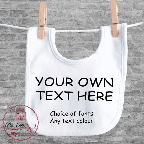 Personalised Your Own Text Baby Bib - Own Text Baby Bib - New Baby Gift - Custom Bib - Baby Name Bib - Pull Over Bib- Baby Shower Gift