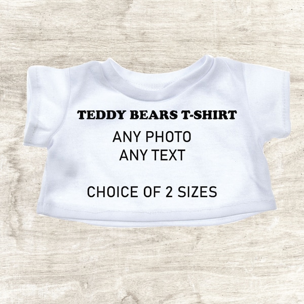 Personalised Teddy Bears T-Shirt - T-SHIRT ONLY - Custom Teddy - TShirt For Teddy Bear - Teddy Bear Custom Clothes - Photo Teddy Tshirt