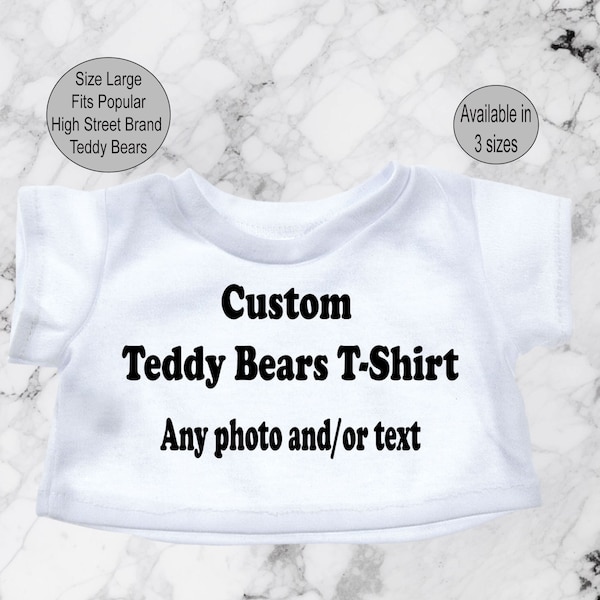 Personalised Teddy Bears T-Shirt - T-SHIRT ONLY - Custom Teddy - TShirt For Teddy Bear - Teddy Bear Custom Clothes - Photo Teddy Tshirt