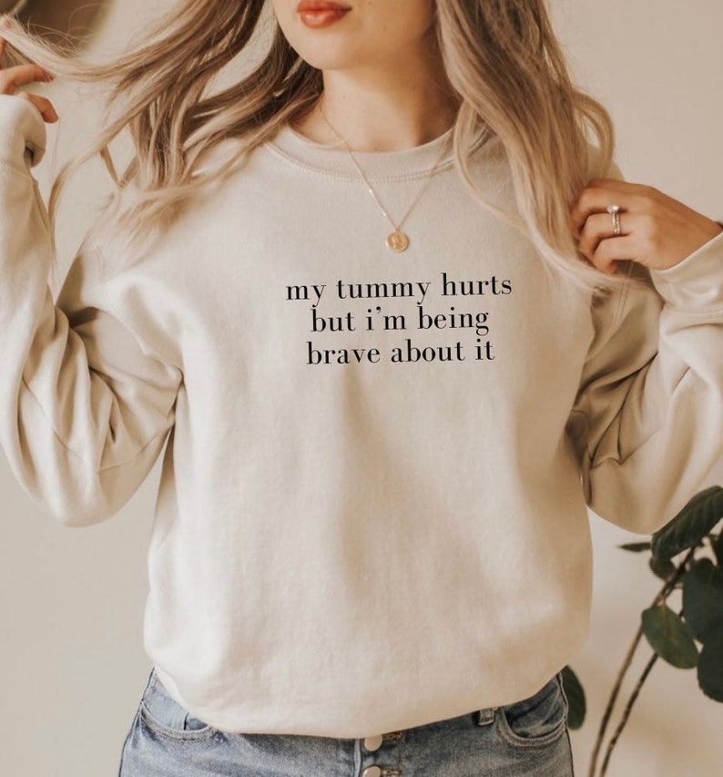 My Tummy Hurts but Im Being Brave About It Comfy Oversized - Etsy