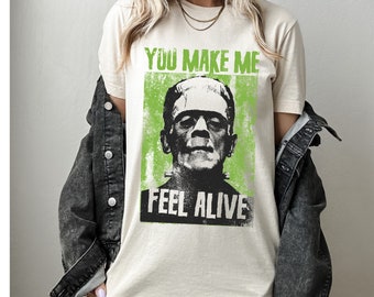 Retro Halloween Comfort Colors Shirt || You Make Me Feel Alive || Frankenstein Munster Vintage || Monster Mash Tshirt || Vintage || Trendy