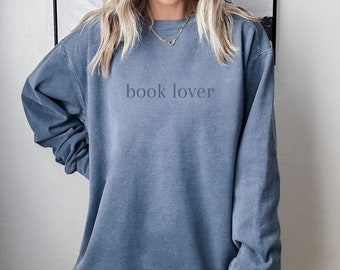 Book Lover Crewneck || Comfort Colors || Tone on Tone Crewneck Sweatshirt || Book Lover Tshirt || Gift for Book Lovers || Unisex Crewneck