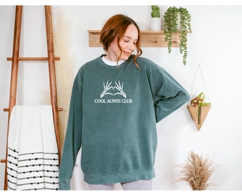 Cool Aunts Club Sweatshirt || Cool Aunt Crewneck || Aunt Life || Gift for Her || Cool Aunt Club || Aunt Shirt || Trendy Aunt | Gift for Aunt