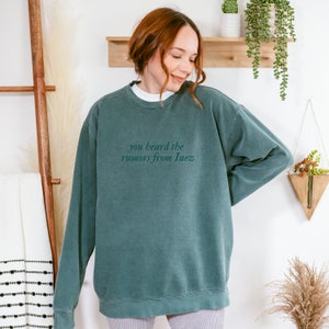 You heard the rumors from Inez Crewneck Sweatshirt || Comfort Colors || Unisex || Trendy Tshirt || Minimalist Sweatshirt || Popular Tshirt bild 1