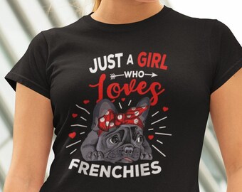 Loves Frenchies just Girls mit französischer Bulldogge Frenchie TShirt