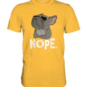 Nope with French Bulldog Frenchie TShirt Gold